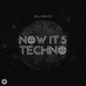Now It's Techno
