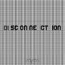 di sc on ne ct ion