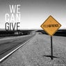 We Can Give, Vol. 1