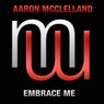 Aaron McClelland -Embrace Me