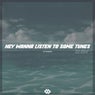 Hey Wanna Listen To Some Tunes (Slow)