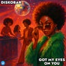 Got My Eyes On You