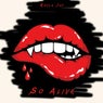 So Alive