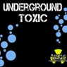 Underground Toxic