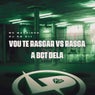 Vou Te Rasgar Vs Rasga a Bct Dela