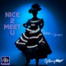 Nice 2 Meet U (feat. Ashes and Dreams)