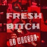Fresh Bitch