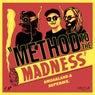 METHOD TO THE MADNESS