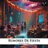 Rumores de Fiesta