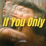 If You Only