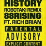 History (feat. Rich Brian) [Robotaki Remix]