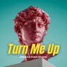 Turn Me Up