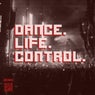 Dance. Life. Control.