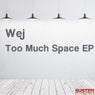 Too Much Space EP