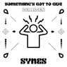 Something's Got To Give (Remixes)