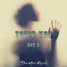 Touch You