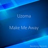 Make Me Away