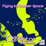 Flying to Deeper Space