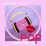Pop Anthems - Electro House