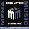 Dark Matter -Submerge
