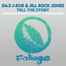 Tell The Story - Richard Earnshaw & Danny J Lewis Remixes