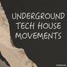 Underground Tech House Movements
