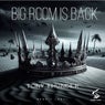 Big Room Is Back