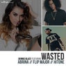 Wasted (feat. Abrina, Flip Major & Hi-Tone)
