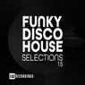 Funky Disco House Selections, Vol. 15