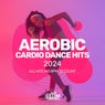 Aerobic Cardio Dance Hits 2024: All Hits 140 Bpm / 32 Count