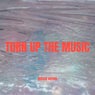 Turn Up the Music