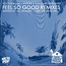 Feel So Good Remixes