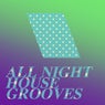 All Night House Grooves