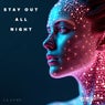 Stay Out All Night