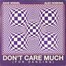 Don't Care Much (For Dancing) (Extended Mix)
