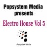 Popsystem Media Presents Electro House, Vol. 5