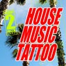 House Music Tattoo