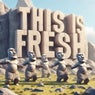 This Is Fresh