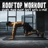 Rooftop Workout Shape Your Body Just with a Mat