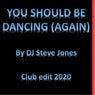 You Should Be Dancing (Again) [Club Edit]