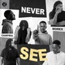 Never See