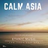 Calm Asia - Chilled And Relaxing Ethnic Music For Yoga And Spa, Vol. 06