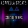 Acapella Greats: Studio Series, Vol. 2