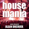 House Mania, Vol 1 (Selected By Alain Ducroix)