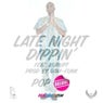 Late Night Dippin' (feat. Kurupt) - Single