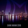 Dark Miami 2018