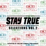 Stay True Selections Vol.2 Compiled By Kid Fonque