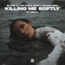 Killing Me Softly (Extended Mix)