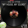 My House, My Sound!