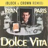 Dolce Vita (Block & Crown Remix)